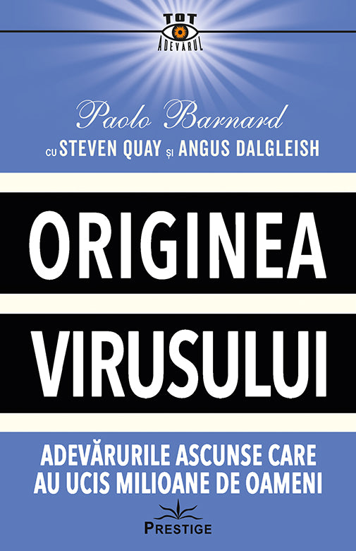 Originea Virusului. Adevarurile Ascunse Care au Ucis Milioane de Oameni, de Paolo Barnard