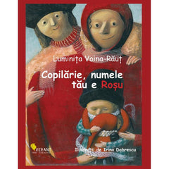 Copilarie, numele tau e Rosu, de Luminita Voina - Raut - Publisol.ro