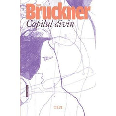 Copilul divin, de Pascal Bruckner - Publisol.ro