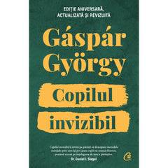 Copilul invizibil - Editie aniversara, de Gaspar Gyorgy - Publisol.ro