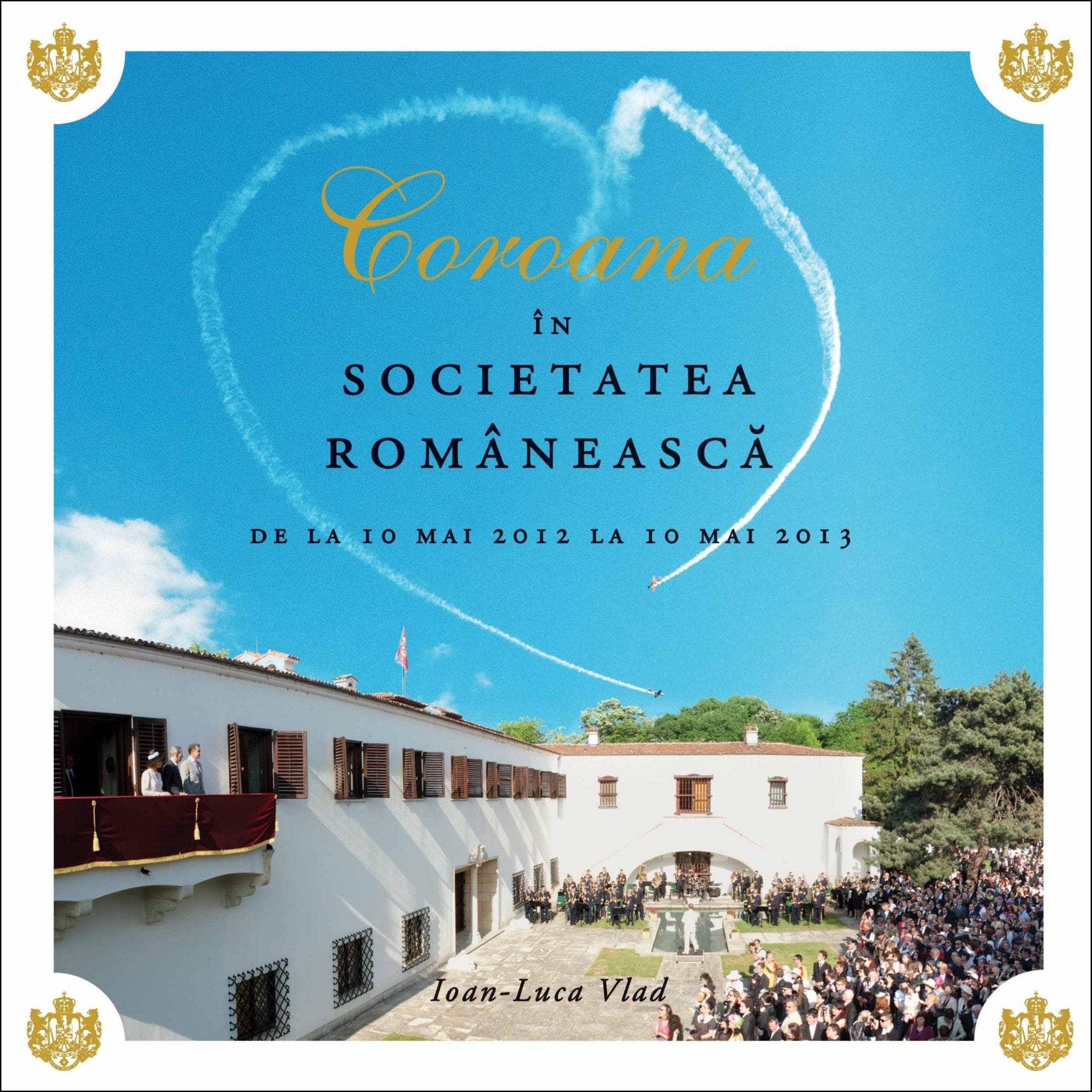 Coroana In societatea romaneasca, de Ioan - Luca Vlad - Publisol.ro