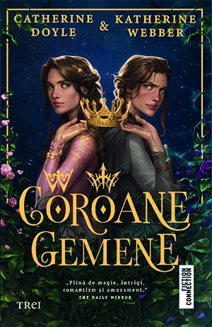 Coroane gemene (seria Coroane gemene, vol. 1), de Catherine Doyle, Katherine Webber - Publisol.ro