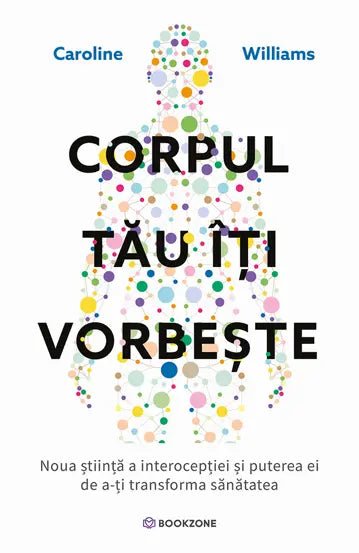 Corpul tau iti vorbeste, de Caroline Williams - Publisol.ro