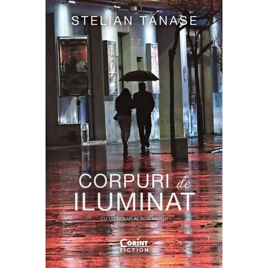 Corpuri de iluminat (editia a sasea) cu autograf, de Stelian Tanase - Publisol.ro