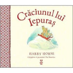 Crăciunul lui Iepuraș, de Harry Horse - Publisol.ro