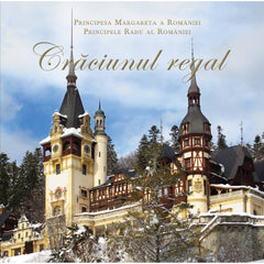 Craciunul Regal, de Majestatea Sa Margareta, Custodele Coroanei, A.S.R. Principele Radu - Publisol.ro