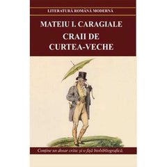 Craii de Curtea - Veche, de Mateiu I.Caragiale - Publisol.ro