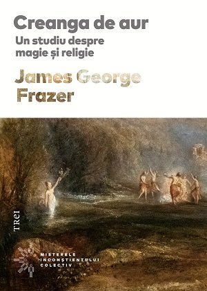 Creanga de aur, de James George Frazer - Publisol.ro