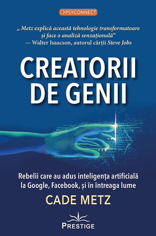 Creatorii de Genii, de Cade Metz