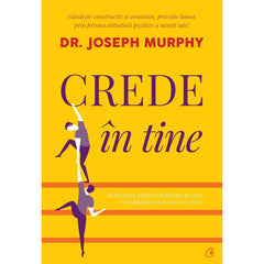Crede In tine, de Dr. Joseph Murphy - Publisol.ro
