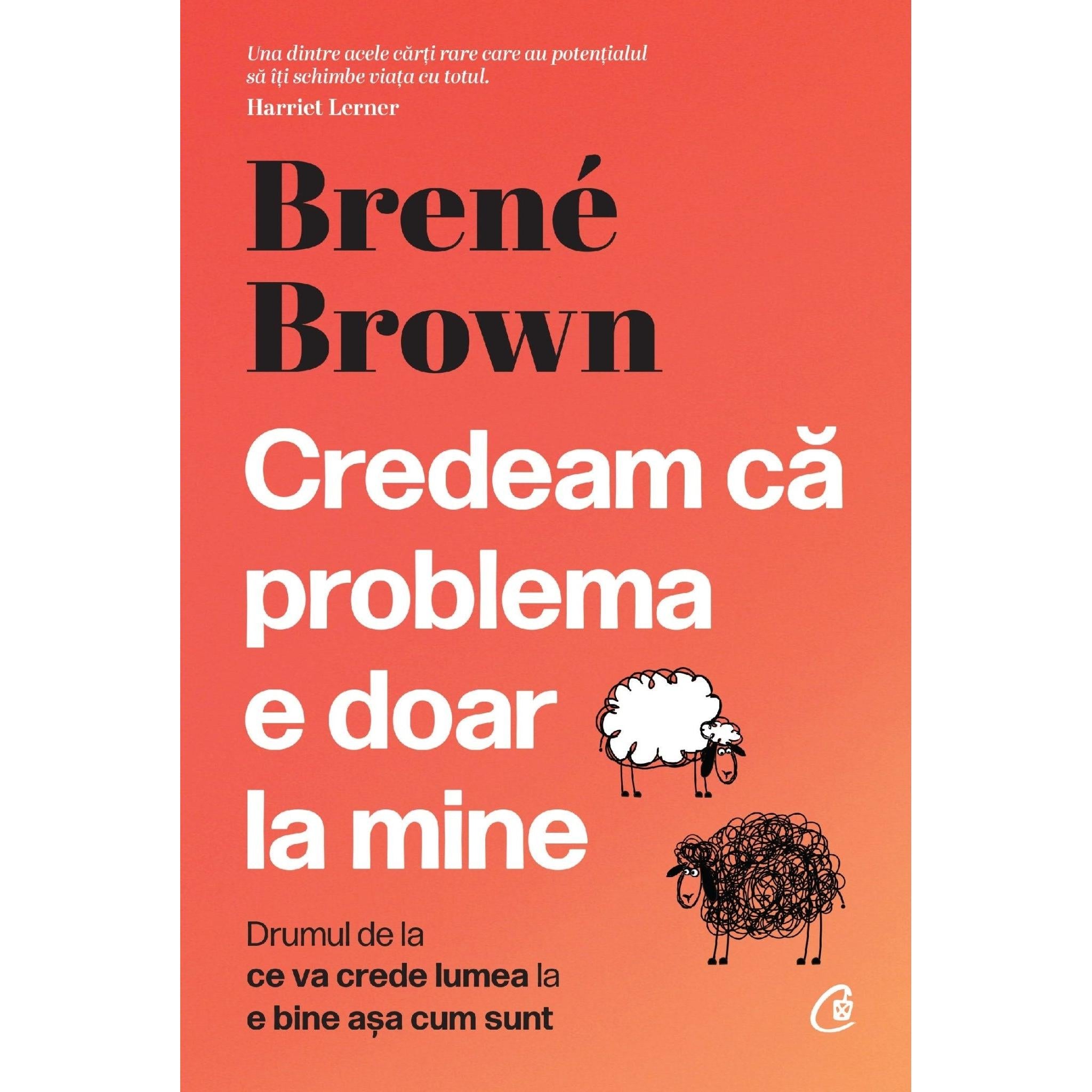 Credeam ca problema e doar la mine, de Brene Brown - Publisol.ro