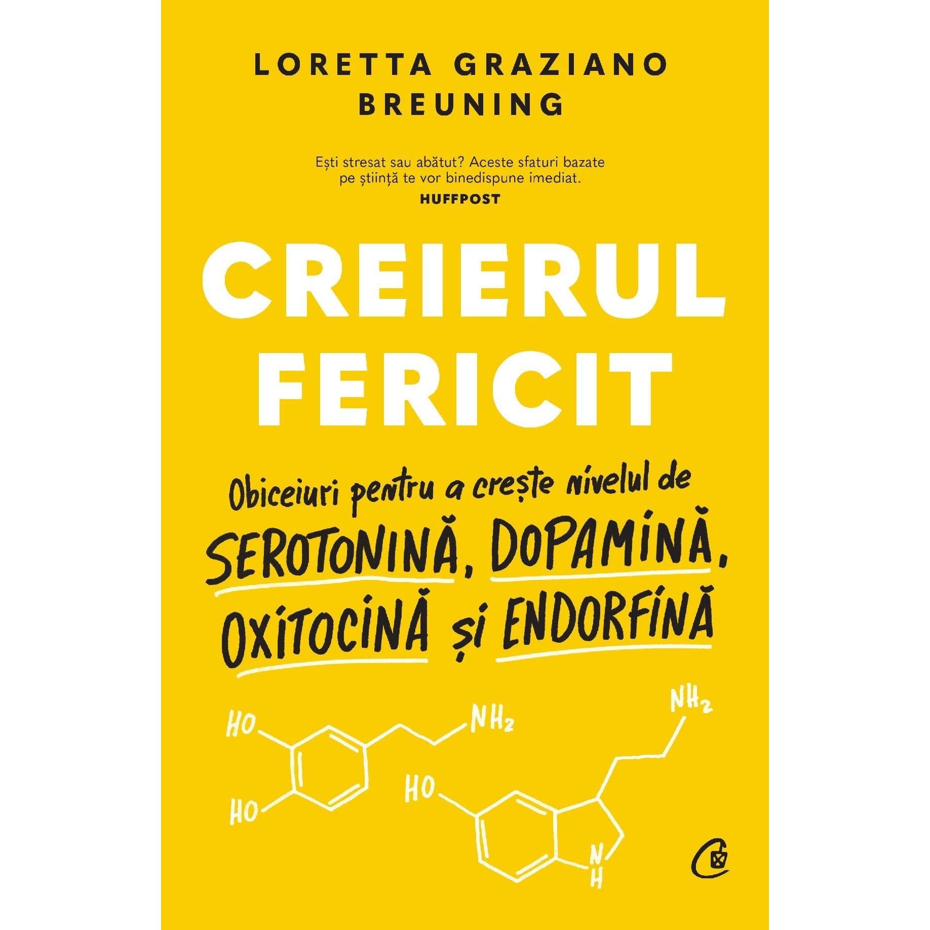 Creierul fericit, de Loretta Graziano Breuning - Publisol.ro