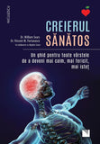 CREIERUL SANATOS. Un ghid pentru toate varstele de a deveni mai calm, mai fericit, mai istet, de dr. William Sears, dr. Vincent M. Fortanasce, in colaborare cu Hayden Sears - Publisol.ro