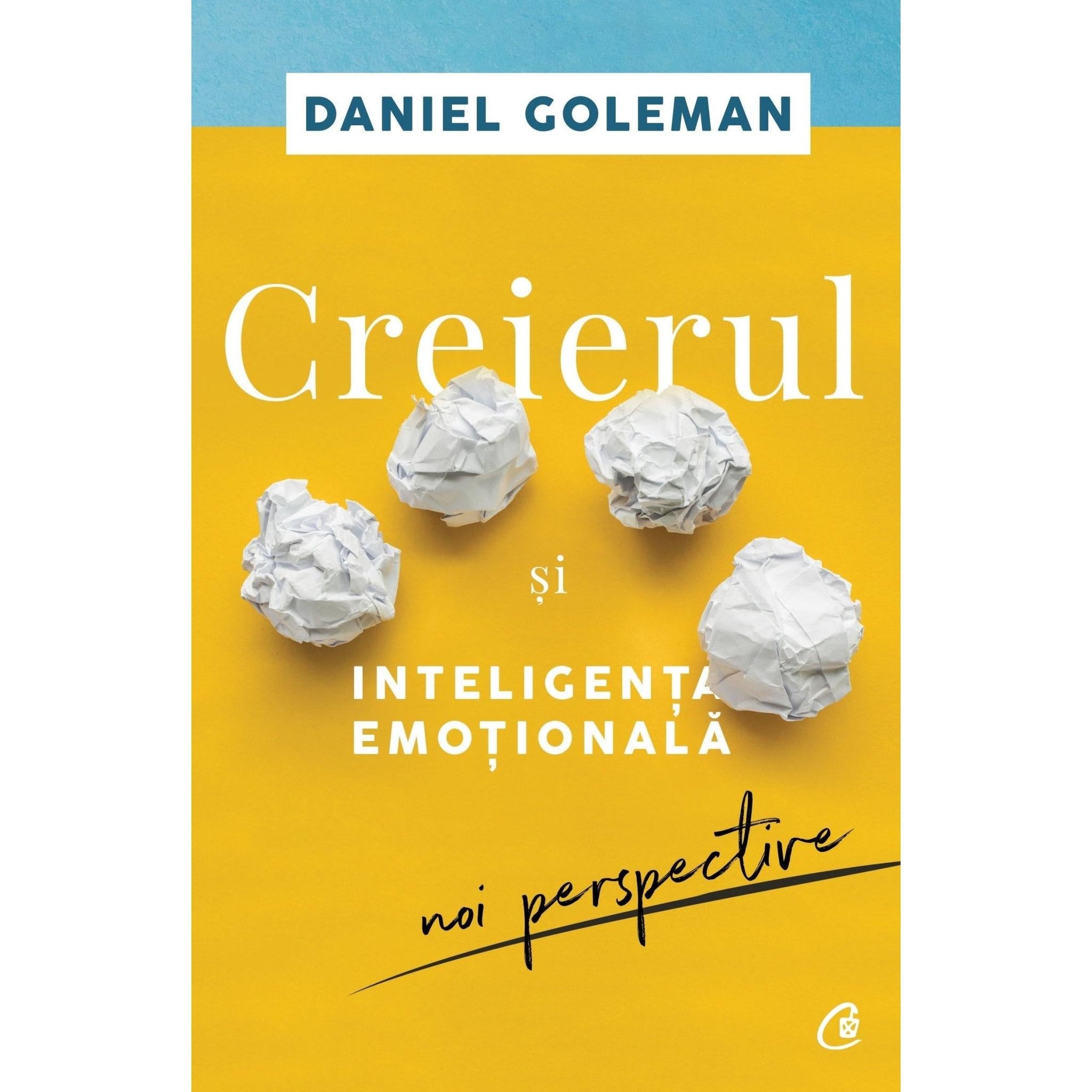 Creierul si inteligenta emotionala, de Daniel Goleman - Publisol.ro