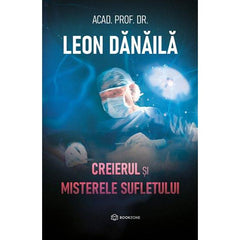 Creierul si misterele sufletului, de Leon Dănăilă - Publisol.ro