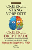 Creierul stang vorbeste, creierul drept rade, de Ransom Stephens