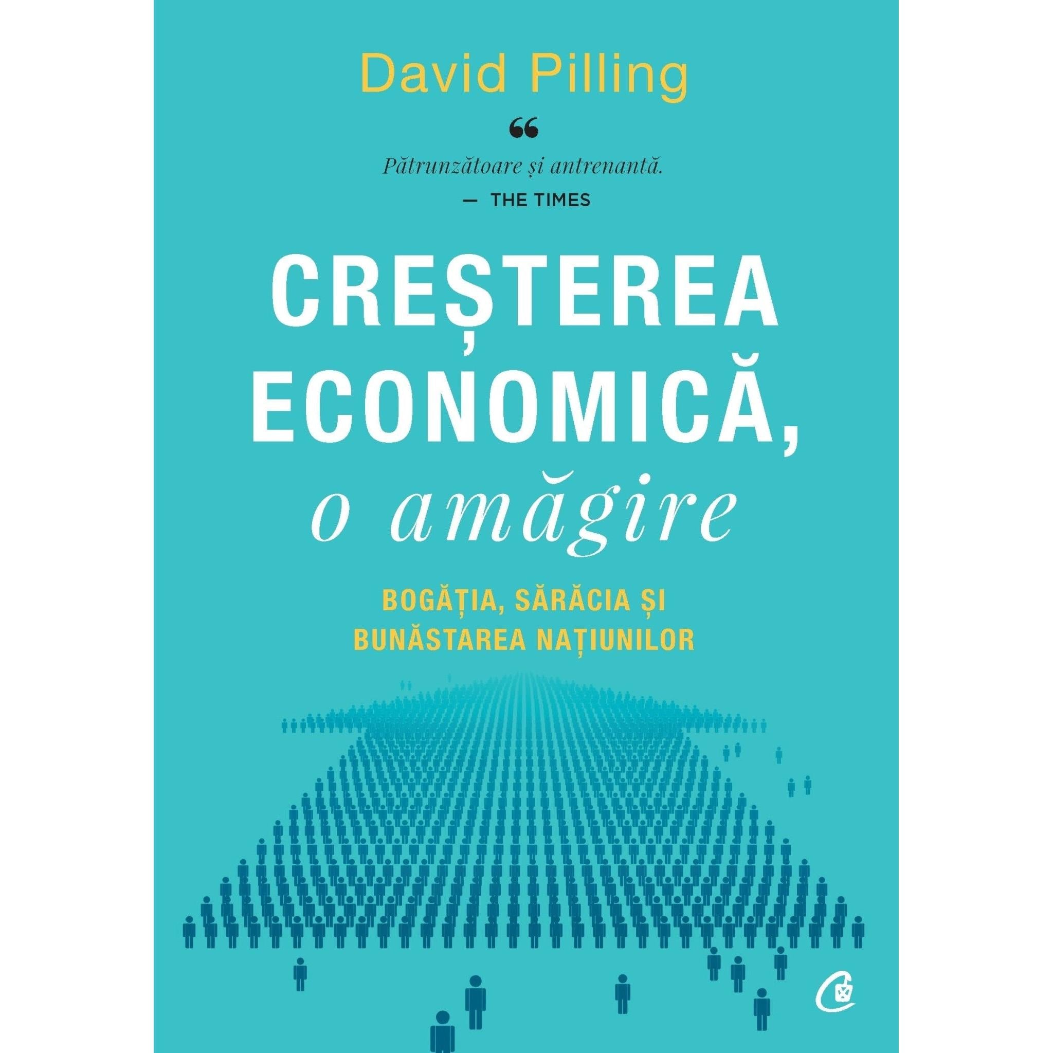 Cresterea economica, de o amagire, de David Pilling - Publisol.ro