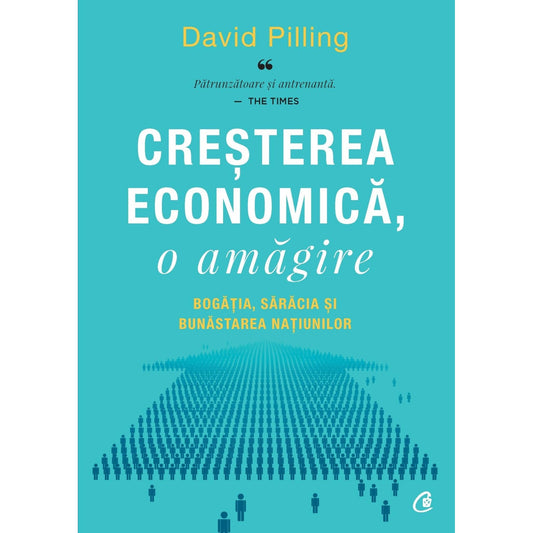 Cresterea economica, de o amagire, de David Pilling - Publisol.ro