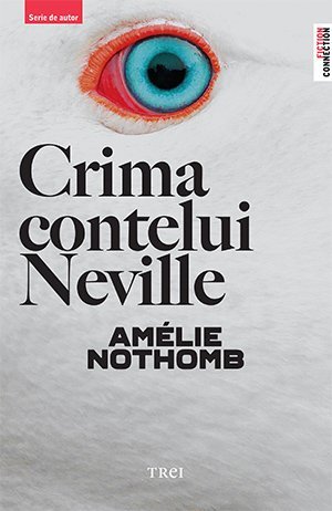 Crima contelui Neville, de Amélie Nothomb - Publisol.ro