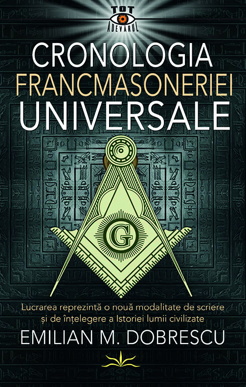 Cronologia Francmasoneriei Universale, de Emilian M. Dobrescu