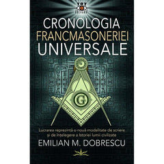 Cronologia Francmasoneriei Universale, de Emilian M. Dobrescu - Publisol.ro