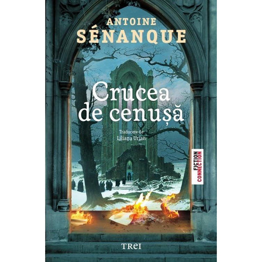 Crucea de cenușă, de Antoine Sénanque - Publisol.ro