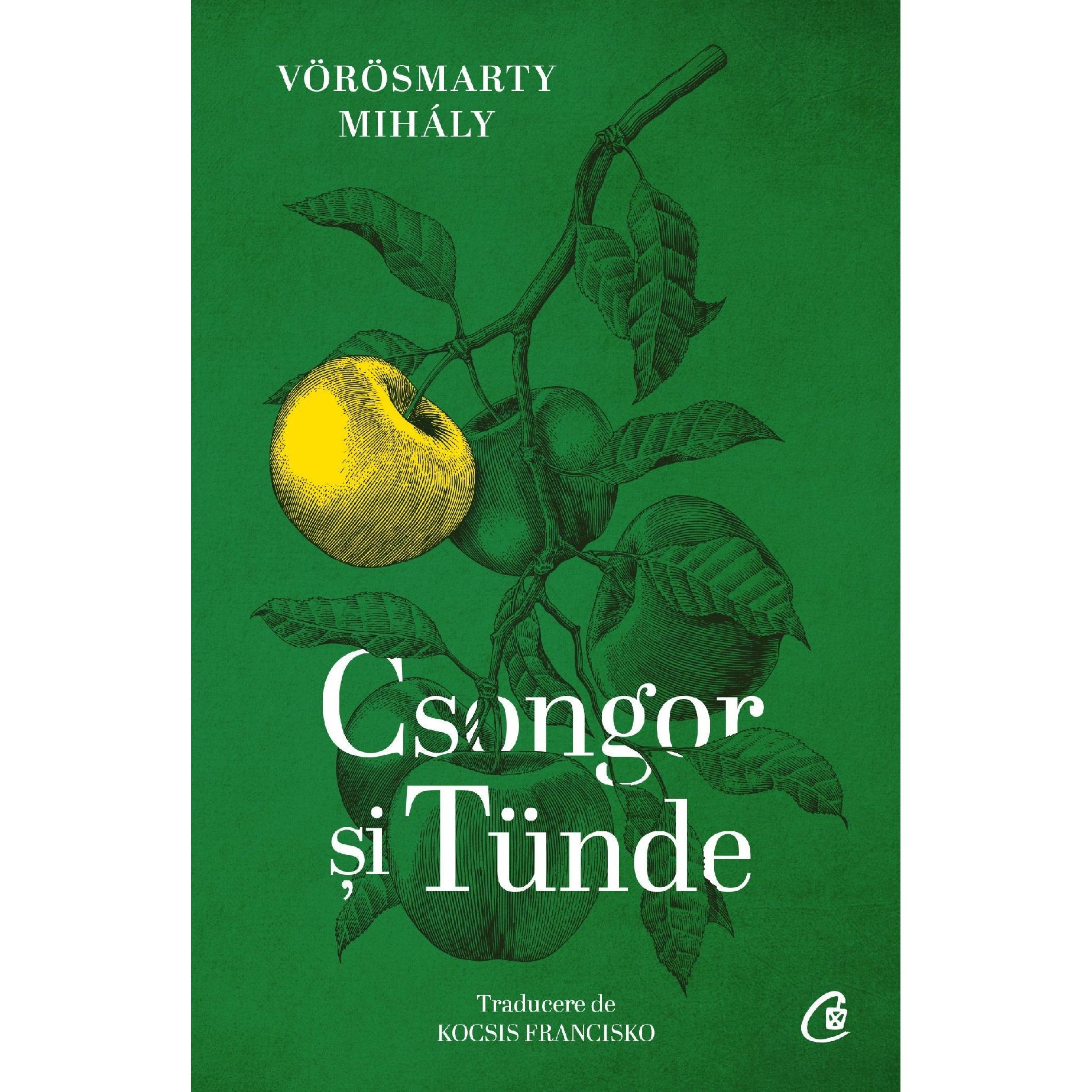 Csongor si Tünde, de Mihaly Vorosmarty - Publisol.ro