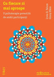 Cu fiecare zi mai aproape. O psihoterapie povestită de ambii participanţi, de Irvin D. Yalom, Ginny Elkin - Publisol.ro