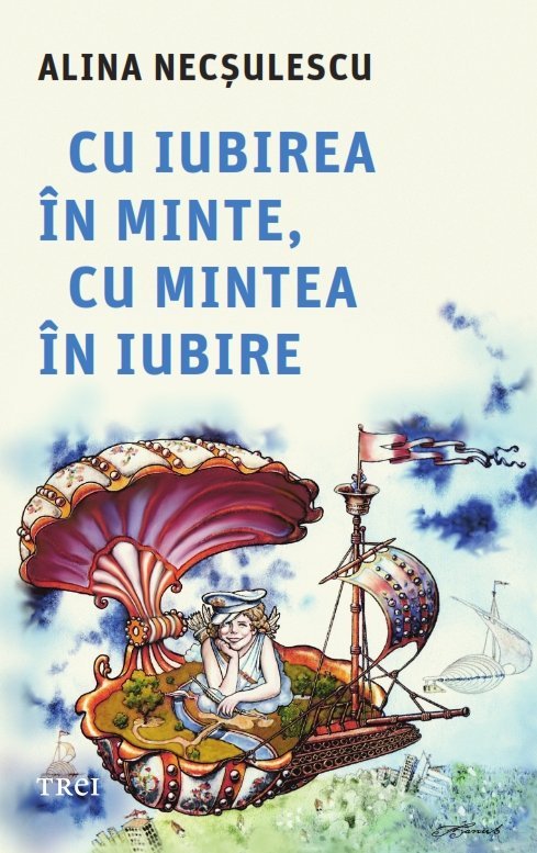 Cu iubirea în minte, cu mintea în iubire, de Alina Necșulescu - Publisol.ro