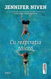 Cu respirația tăiată, de Jennifer Niven - Publisol.ro