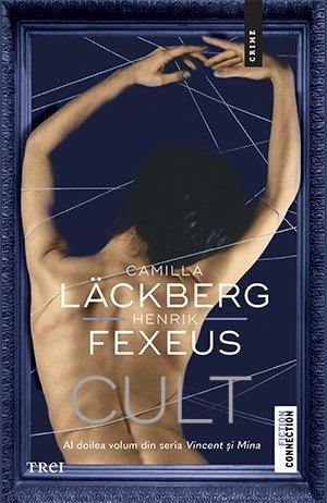 Cult (seria Vincent și Mina, vol. 2), de Camilla Läckberg, Henrik Fexeus - Publisol.ro