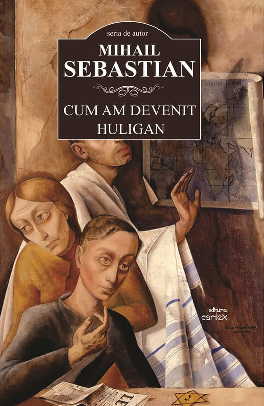 Cum am devenit huligan , de Mihail Sebastian - Publisol.ro