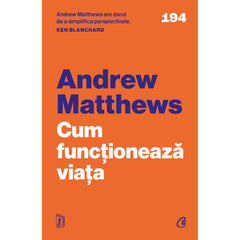 Cum functioneaza viata, de Andrew Matthews - Publisol.ro