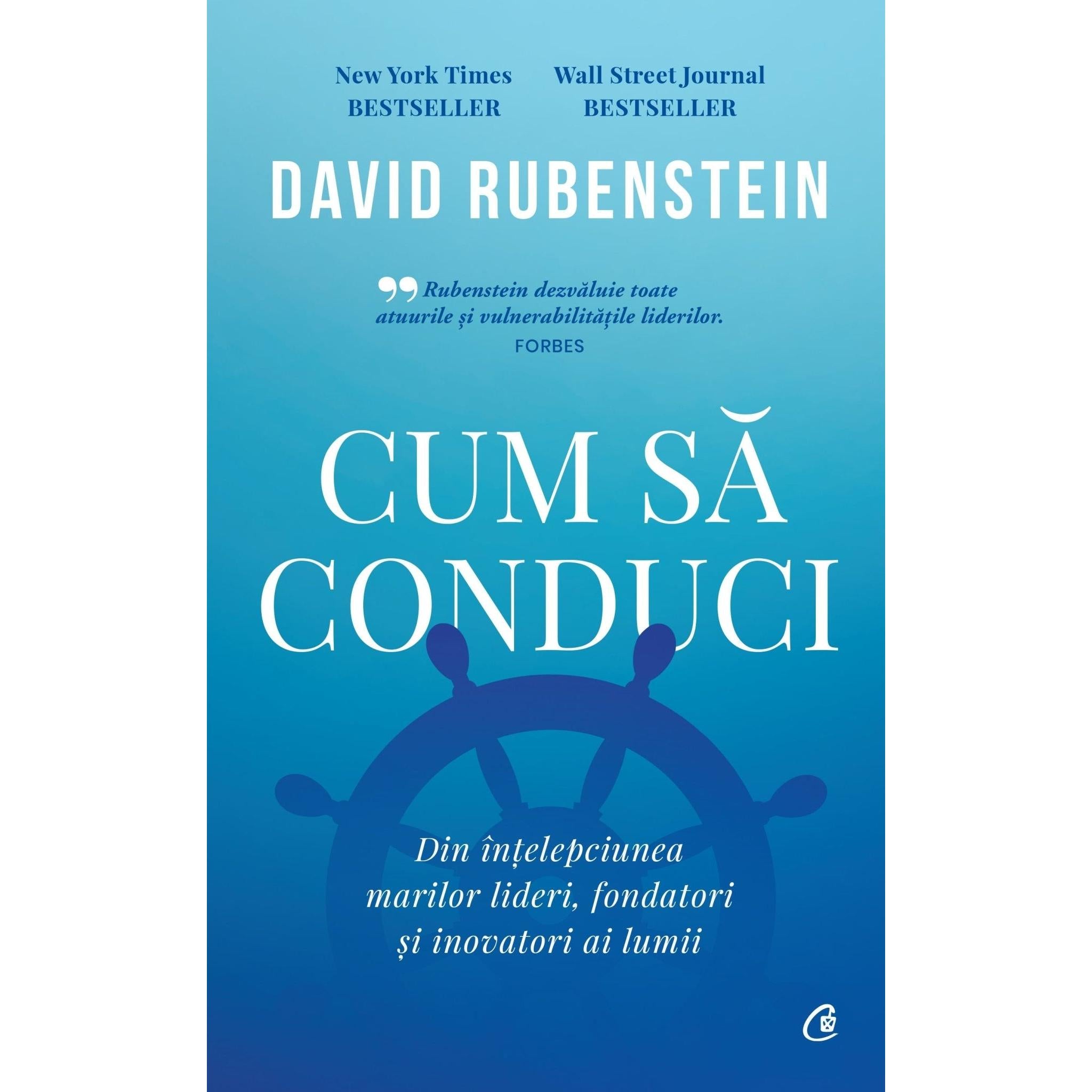 Cum sa conduci, de David Rubenstein - Publisol.ro