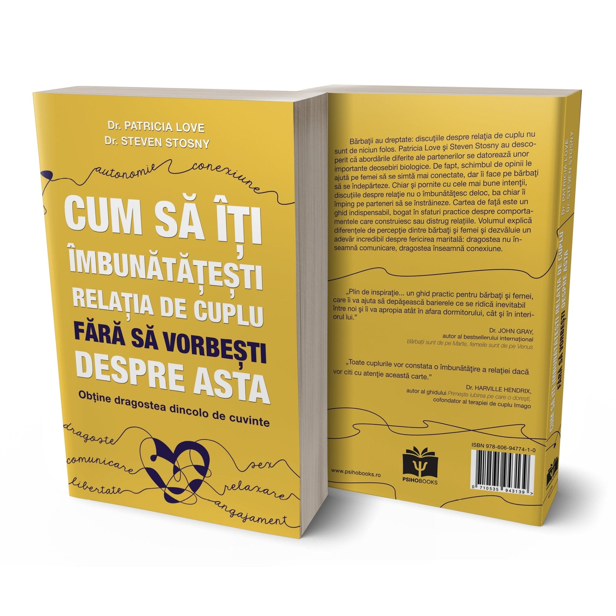 Cum să îți îmbunătățești relația de cuplu fără să vorbești despre asta, de Dr. Patricia Love si Dr. Steven Stosny - Publisol.ro