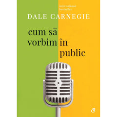 Cum sa vorbim In public, de Dale Carnegie - Publisol.ro