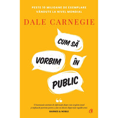 Cum sa vorbim In public, ed. 4, de Dale Carnegie - Publisol.ro