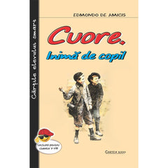 Cuore,inima de copil, de Edmondo de Amicis - Publisol.ro