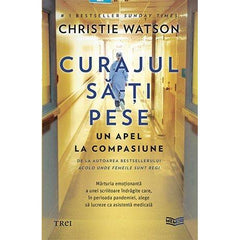 Curajul să - ți pese, de Christie Watson - Publisol.ro