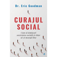 Curajul social, de Eric Goodman - Publisol.ro