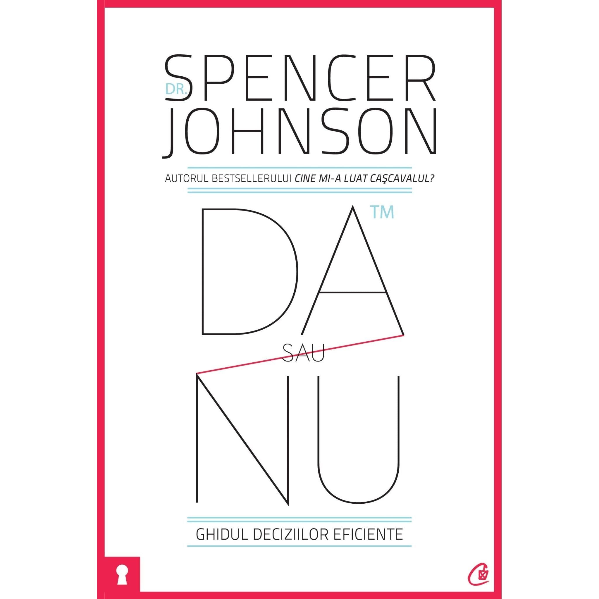 Da sau nu, de Dr. Spencer Johnson - Publisol.ro