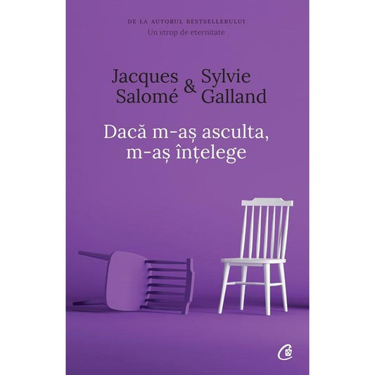 Daca m - as asculta, m - as Intelege, de Jacques Salome, Sylvie Galland - Publisol.ro
