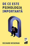 De ce este psihologia importantă , de Richard Wiseman - Publisol.ro