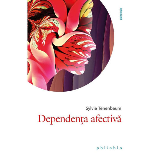 Dependenta afectiva, de Sylvie Tenenbaum - Publisol.ro