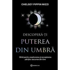 Descopera - ti puterea din umbra, de Chelsey Pippin Mizzi - Publisol.ro