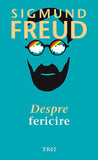 Despre fericire, de Sigmund Freud - Publisol.ro