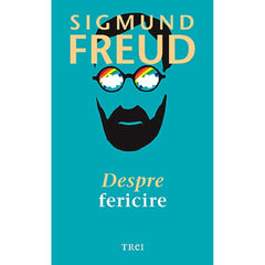 Despre fericire, de Sigmund Freud - Publisol.ro
