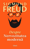 Despre nervozitatea modernă, de Sigmund Freud - Publisol.ro