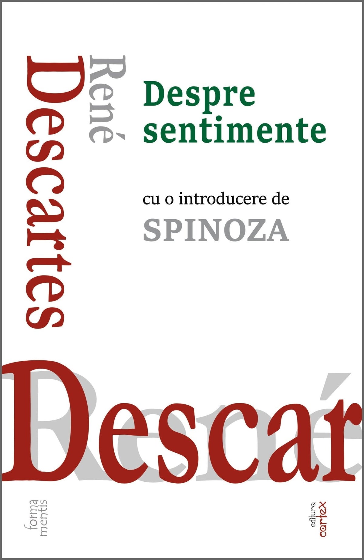 Despre sentimente (cu o introducere de Baruch Spinoza), de Descartes - Publisol.ro