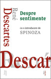 Despre sentimente (cu o introducere de Baruch Spinoza), de Descartes - Publisol.ro